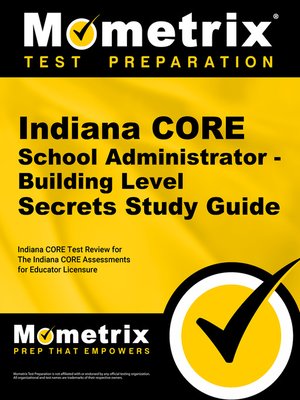 cover image of Indiana CORE School Administrator - Building Level Secrets Study Guide